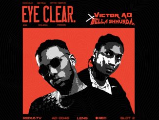 Victor AD & Bella Shmurda - Eye Clear