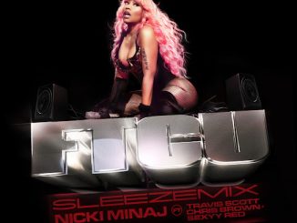 Nicki Minaj - FTCU (SLEEZEMIX) ft. Travis Scott, Chris Brown & Sexyy Red