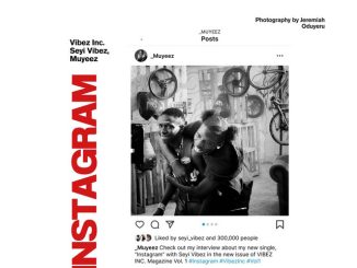 Vibez Inc, Muyeez & Seyi Vibez - Instagram